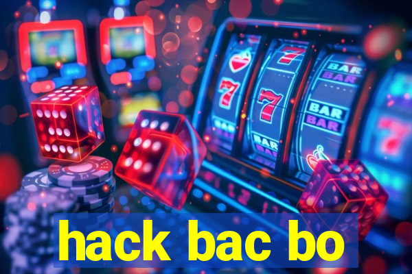 hack bac bo